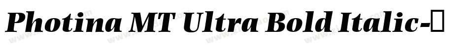 Photina MT Ultra Bold Italic字体转换